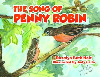 The Song of Penny Robin - Rosalyn Beth Nolt - Books - Austin Macauley Publishers LLC - 9781645757641 - August 31, 2020