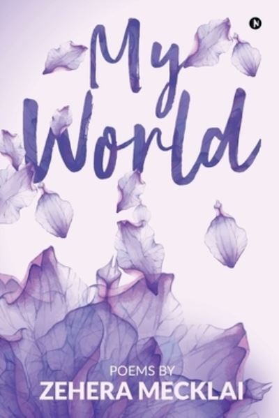 Cover for Zehera Mecklai · My World (Paperback Book) (2019)