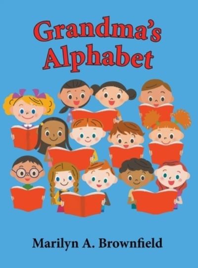 Grandma's Alphabet - Marilyn Brownfield - Books - GoToPublish - 9781647498641 - February 3, 2023