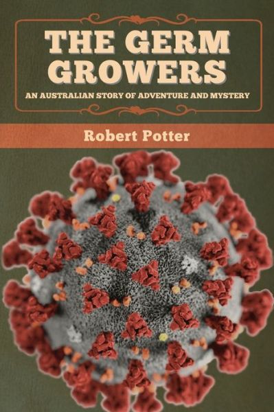 Cover for Robert Potter · The Germ Growers (Pocketbok) (2020)