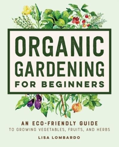 Cover for Lisa Lombardo · Organic Gardening for Beginners (Paperback Book) (2021)