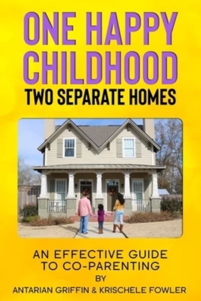 Cover for Antarian Griffin · One Happy Childhood Two Seperate Homes (Paperback Book) (2019)