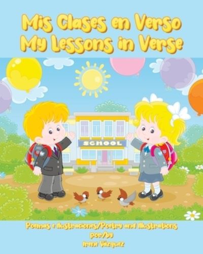 Cover for Irene Vazquez · Mis Clases en Verso (Paperback Book) (2021)