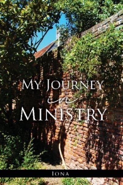 Cover for Iona · My Journey in Ministry (Paperback Book) (2020)