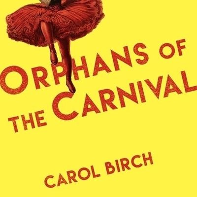 Cover for Carol Birch · Orphans at the Carnival (CD) (2016)