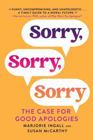Marjorie Ingall · Sorry, Sorry, Sorry: The Case for Good Apologies (Pocketbok) (2023)