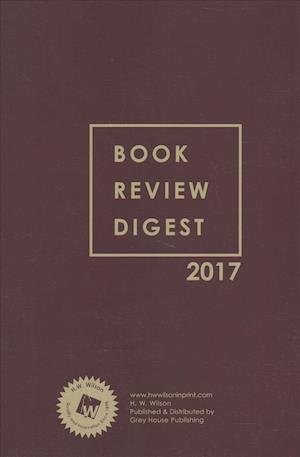 Cover for HW Wilson · Book Review Digest, 2017 Annual Cumulation (Hardcover Book) (2018)