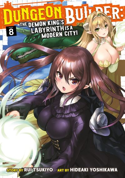 Dungeon Builder: The Demon King's Labyrinth is a Modern City! (Manga) Vol. 8 - Dungeon Builder: The Demon King's Labyrinth is a Modern City! (Manga) - Rui Tsukiyo - Books - Seven Seas Entertainment, LLC - 9781685795641 - December 5, 2023