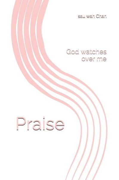 Cover for Sau Wah Chan · Praise (Paperback Book) (2020)