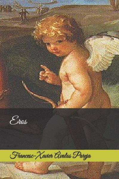 Cover for Francesc-Xavier Avalos Pareja · Eros (Paperback Book) (2019)