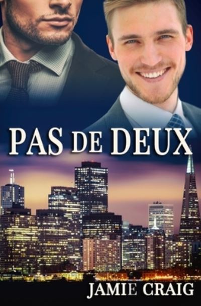 Pas de Deux - Jamie Craig - Bøger - Independently Published - 9781709206641 - 30. november 2019
