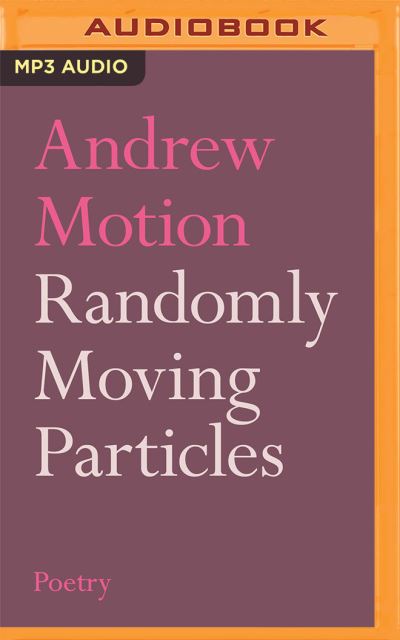 Cover for Andrew Motion · Randomly Moving Particles (CD) (2022)