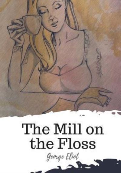 Cover for George Eliot · The Mill on the Floss (Pocketbok) (2018)