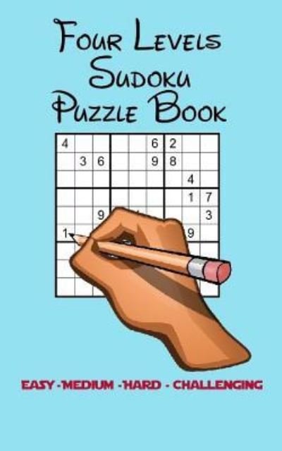 Cover for Rhiannon Foster · Four Levels Sudoku Puzzle Book (Taschenbuch) (2018)