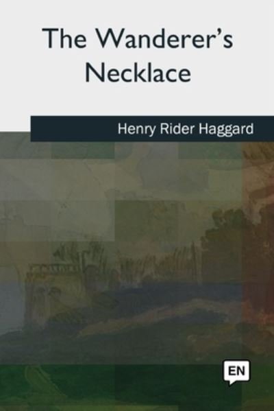 Cover for Henry Rider Haggard · The Wanderer's Necklace (Paperback Book) (2018)