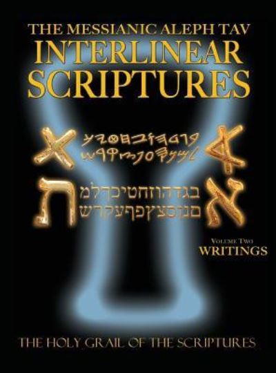 Messianic Aleph Tav Interlinear Scriptures Volume Two the Writings, Paleo and Modern Hebrew-Phonetic Translation-English, Bold Black Edition Study Bible - William H Sanford - Books - CCB Publishing - 9781771432641 - January 29, 2016