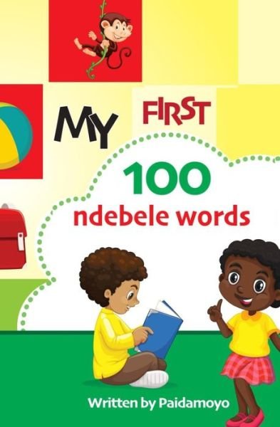 Cover for Paidamoyo Ally · My first 100 Ndebele words (Pocketbok) (2021)