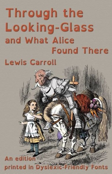 Through the Looking-Glass and What Alice Found There - Lewis Carroll - Libros - Evertype - 9781782012641 - 10 de junio de 2020