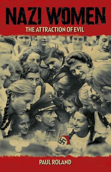 Cover for Paul Roland · Nazi Women (Paperback Book) (2015)