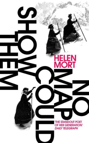 Cover for Helen Mort · No Map Could Show Them (Pocketbok) (2016)