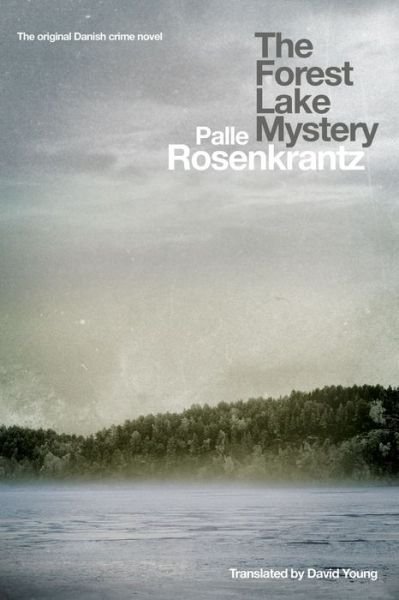 Cover for Palle Rosenkrantz · The Forest Lake Mystery (Pocketbok) (2019)