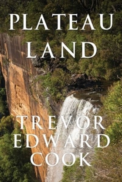 Cover for Trevor Edward Cook · Plateau Land (Paperback Book) (2020)