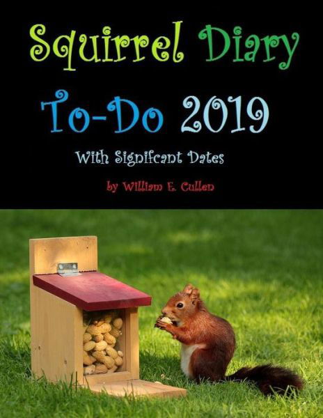 Cover for William E Cullen · Squirrel Diary To-Do 2019 (Paperback Book) (2019)