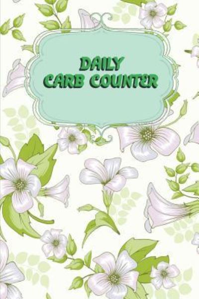 Cover for Rainbow Cloud Press · Daily Carb Counter (Paperback Book) (2019)