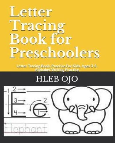 Letter Tracing Book for Preschoolers - Hleb Ojo - Bücher - Independently Published - 9781794468641 - 20. Januar 2019