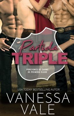 Cover for Vanessa Vale · Partida triple : Letra grande (Paperback Book) (2020)