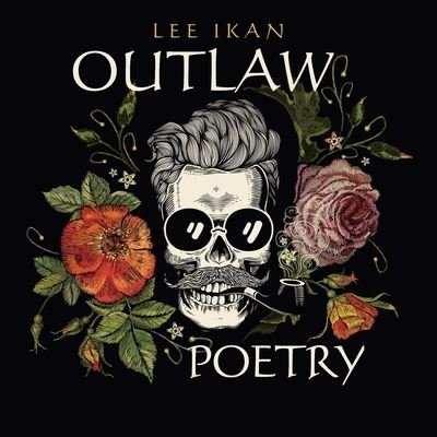 Lee Ikan · Outlaw Poetry (Paperback Book) (2019)