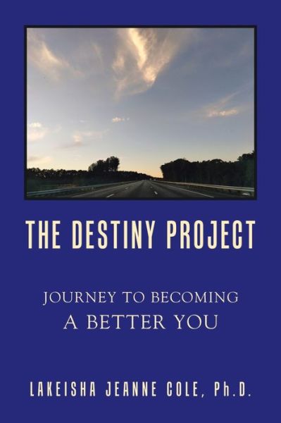 Cover for Lakeisha Jeanne Cole · The Destiny Project (Paperback Book) (2020)