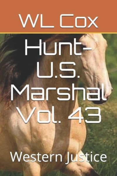 Cover for Wl Cox · Hunt-U.S. Marshal Vol. 43 (Paperback Book) (2019)