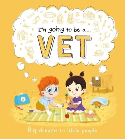 Cover for IglooBooks · I'm Going to be a . . . Vet (Hardcover Book) (2021)