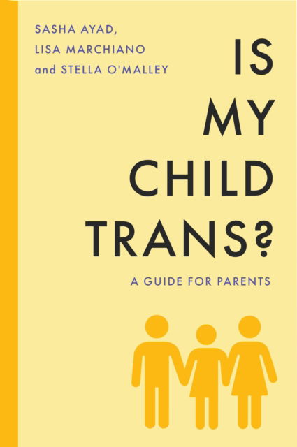 Cover for Stella O'Malley · When Kids Say They'Re TRANS: A Guide for Thoughtful Parents (Taschenbuch) (2023)