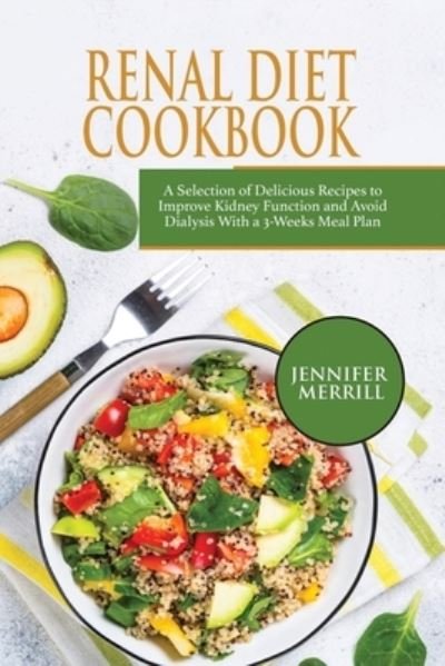 Cover for Jennifer Merrill · Renal Diet Cookbook (Paperback Bog) (2017)