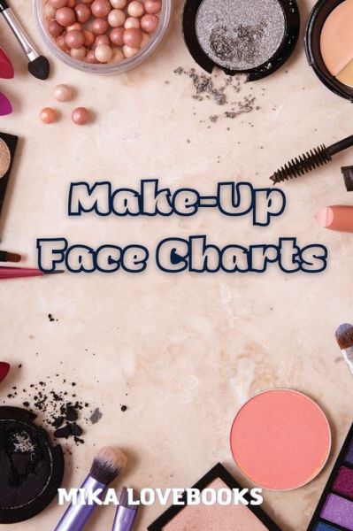 Cover for Mika Lovebooks · Makeup Face Charts (Paperback Book) (2022)