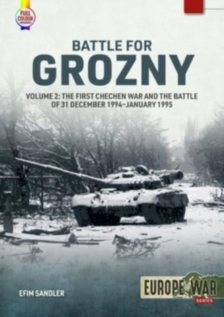 Cover for Efim Sandler · Battle for Grozny: Volume 2 - The First Chechen War and the Battle of 31 December 1994-January 1995 - Europe@war (Paperback Book) (2024)