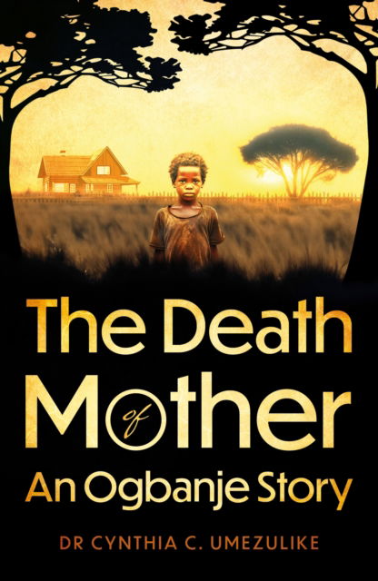 Dr Cynthia C. Umezulike · The Death of Mother: An Ogbanje Story (Paperback Book) (2024)