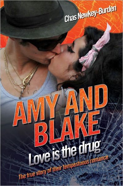 Cover for Chas Newkey-Burden · Amy and Blake - Love is the Drug (Paperback Book) (2010)
