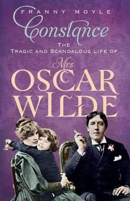 Cover for Franny Moyle · Constance: The Tragic and Scandalous Life of Mrs Oscar Wilde (Pocketbok) (2012)