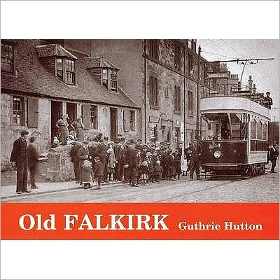 Cover for Guthrie Hutton · Old Falkirk (Pocketbok) (1995)