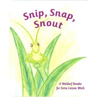 Cover for Arthur M. Pittis · Snip Snap Snout!: A Waldorf Reader for Third Grade Extra Lesson Work (Paperback Book) (2010)