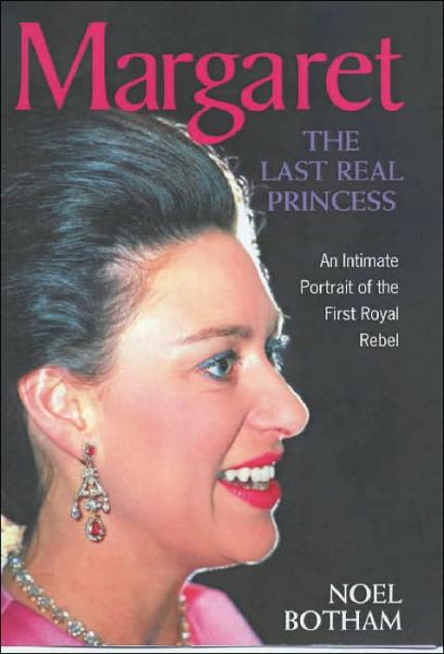 Cover for Noel Botham · Margaret: The Last Real Princess (Hardcover Book) (2012)