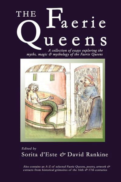 Cover for Sorita D\'este · The Faerie Queens: A Collection of Essays Exploring the Myths, Magic and Mythology of the Faerie Queens (Taschenbuch) (2013)