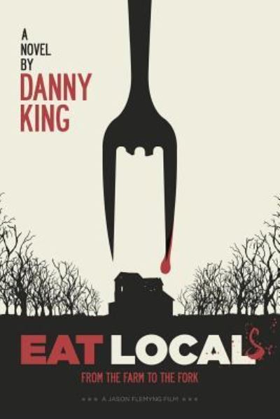 Cover for Danny King · Eat Local (Paperback Book) (2017)