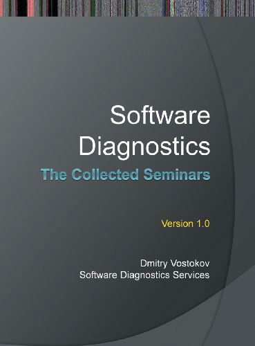 Cover for Software Diagnostics Services · Software Diagnostics: the Collected Seminars (Hardcover Book) (2013)