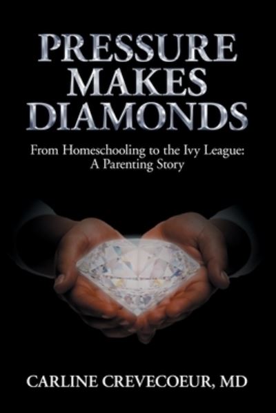 Cover for Carline Crevecoeur · Pressure Makes Diamonds (Paperback Book) (2021)