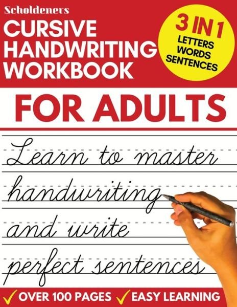 Cover for Scholdeners · Cursive Handwriting Workbook for Adults: Learn Cursive Writing for Adults (Adult Cursive Handwriting Workbook) (Paperback Book) (2020)