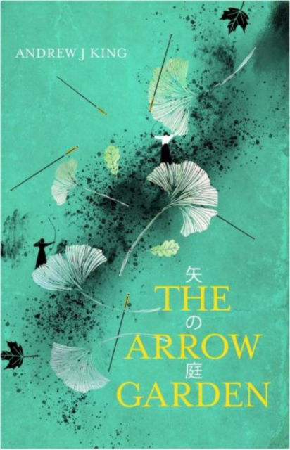 Cover for Andrew J King · The Arrow Garden (Taschenbuch) (2023)